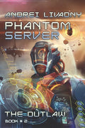 The Outlaw (Phantom Server: Book #2) - Paperback