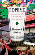 Popeye: A Memoir of a Cultural Barbarian - Paperback