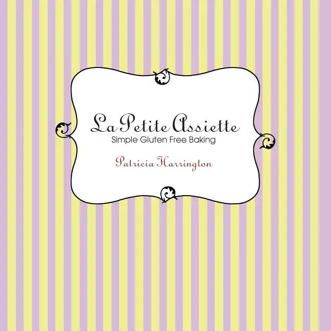 La Petite Assiette: Simple Gluten-Free Baking - Paperback