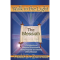 The Messiah: A Scriptural and Historical Examination of the Purpose and Identity of the Messiah - Paperback