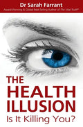 The Health Illusion: Is It Killing You? - Paperback
