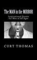 The MAN in the MIRROR: Inspirational Quotes for Men - Paperback