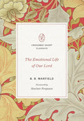 The Emotional Life of Our Lord - Paperback