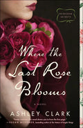 Where the Last Rose Blooms - Paperback