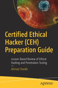 Certified Ethical Hacker (Ceh) Preparation Guide: Lesson-Based Review of Ethical Hacking and Penetration Testing - Paperback