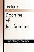 Lectures on the Doctrine of Justification: Third Edition - Paperback