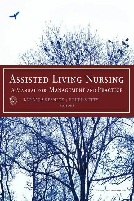 Assisted Living Nursing: A Manual for Management and Practice - Paperback