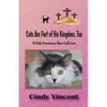 Cats Are Part of His Kingdom, Too - Paperback