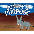 Donkey's Purpose - Hardcover