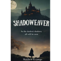 Shadoweaver - Paperback