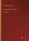 The Amateur Cracksman: in large print - Paperback