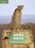 Kruger Routes: Self-Drive Companion - Paperback