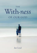 The With-ness of our God: Relationship in Every Dimension - Hardcover