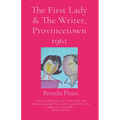 The First Lady & The Writer, Provincetown 1961 - Paperback