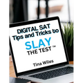 Digital SAT Tips and Tricks to Slay the Test - Paperback