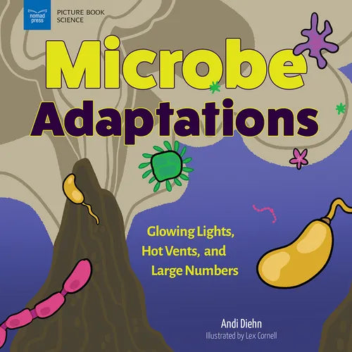 Microbe Adaptations: Glowing Lights, Hot Vents, and Large Numbers - Hardcover