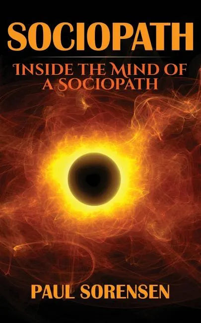 Sociopath: Inside the Mind of a Sociopath - Paperback