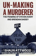 Un-Making a Murderer: The Framing of Steven Avery and Brendan Dassey - Paperback