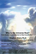 Why is the Universe Real? From Quaternion & Octonion to Real Coordinates - Hardcover