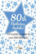 80th Birthday Sudoku: 100 sudoku puzzles for your 80th Birthday - Paperback