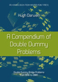 A Compendium of Double Dummy Problems: Double Dummy Bridge Problems from 1896 to 2005 - Paperback