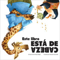 Este Libro Está de Cabeza (This Book Is Upside Down) - Library Binding