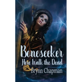 Boneseeker: Here Walk the Dead - Paperback