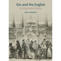 Gin and the English: An Illustrated History - Hardcover