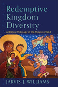 Redemptive Kingdom Diversity - Hardcover