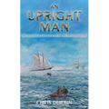 An Upright Man: The Fourteenth Carlisle & Holbrooke Naval Adventure - Paperback