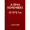 A Pima Remembers - Paperback