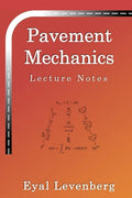 Pavement Mechanics: Lecture Notes - Paperback