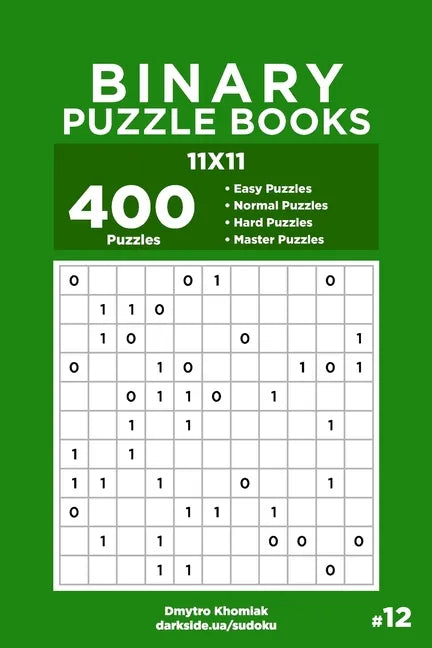 Binary Puzzle Books - 400 Easy to Master Puzzles 11x11 (Volume 12) - Paperback