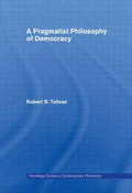 A Pragmatist Philosophy of Democracy - Paperback
