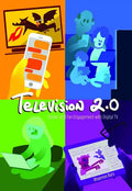 Television 2.0: Viewer and Fan Engagement with Digital TV - Paperback