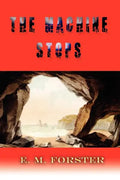 The Machine Stops - Paperback