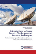 Introduction to Space Debris: Challenges and Removal Techniques - Paperback