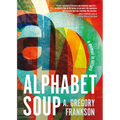 Alphabet Soup: A Memoir in Letters - Paperback