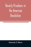 Beverly privateers in the American revolution - Paperback