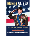 Making Patton: A Classic War Film's Epic Journey to the Silver Screen - Hardcover