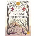 Un Invierno Equivocado / A Wrong Winter - Hardcover