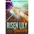 The Risen Lily of the Valley - Paperback
