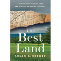 The Best Land: Four Hundred Years of Love and Betrayal on Oneida Territory - Hardcover