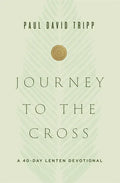 Journey to the Cross: A 40-Day Lenten Devotional - Hardcover