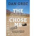 The Road Chose Me Volume 1: Two years and 40,000 miles from Alaska to Argentina - Paperback