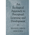 An Ecological Approach to Perceptual Learning and Development - Paperback