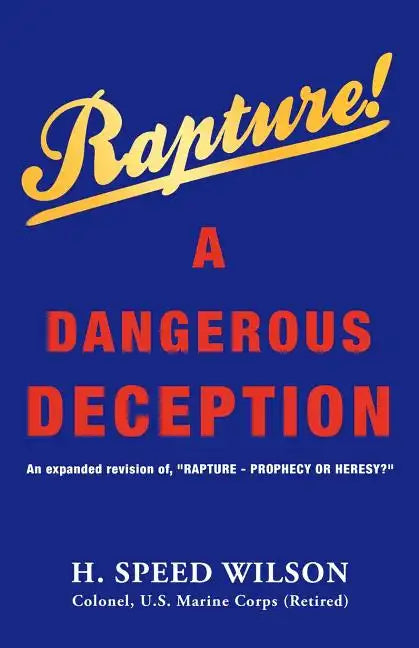 Rapture - A Dangerous Deception - Paperback