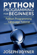 Python Programming for Beginners: Python Programming Language Tutorial - Paperback