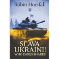 Slava Ukraini. Who Dares Shares! - Paperback