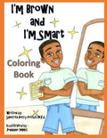 I'm Brown and I'm Smart - Coloring Book - Paperback